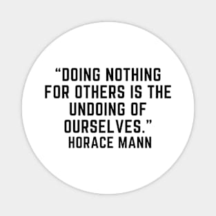 quote Horace Mann about charity Magnet